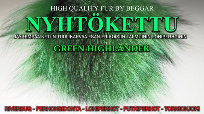 Nyhtökettu Green Highlander. #ketunkarvat #oulu #perhonsidonta #riverbug #beggar #nyhtökettu